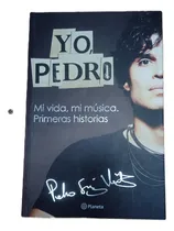 Comprar Yo Pedro: Mi Vida, Mi Música - Pedro Suárez V.