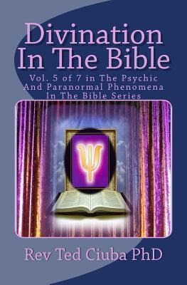 Libro Divination In The Bible - Rev Ted Ciuba Phd