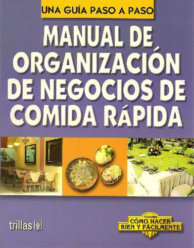 Libro Manual De Organizacion De Negocios De Comida Rapida De