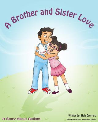 Libro A Brother Sister Love : A Story About Autism - Elsi...