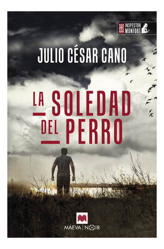 Libro La Soledad Del Perro - Cano, Julio Cesar