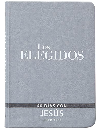 Libro : Los Elegidos - Libro Tres 40 Dias Con Jesus (los.. 