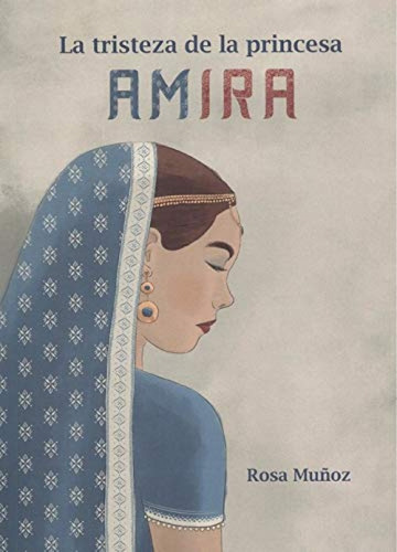 Libro La Tristeza De La Princesa Amira - Munoz, Rosa