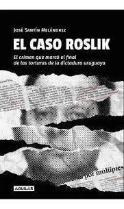 El Caso Roslik   El Crimen Que Marco El Final De Las Tor...