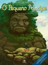 Comprar Livro O Pequeno Príncipe No Planeta Do Gigante - As Novas Aventuras... (vol. 9): Usado - Antoine De Saint-exupéry, Elyum Studio E Outros [2013]