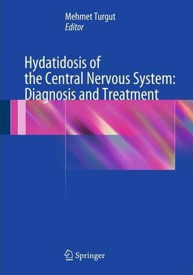 Libro Hydatidosis Of The Central Nervous System: Diagnosi...