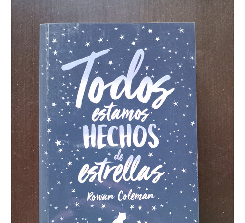 Todos Estamos Hechos De Estrellas - Novela