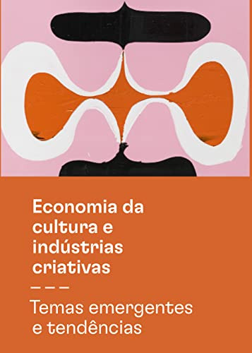 Libro Economia Da Cultura E Indústrias Criativas Tomo Iii Te