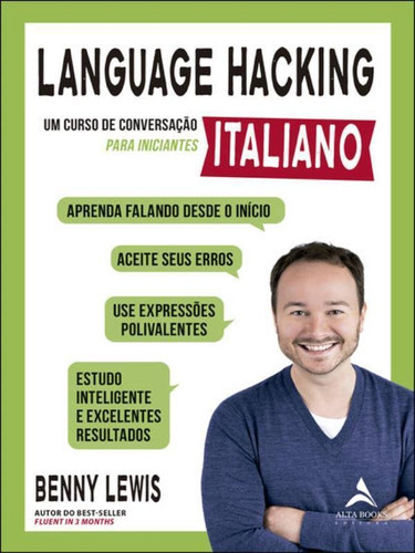 Language Hacking - Italiano: Um Curso De Conversação Para Iniciantes, De Lewis, Benny. Editora Alta Books, Capa Mole Em Português