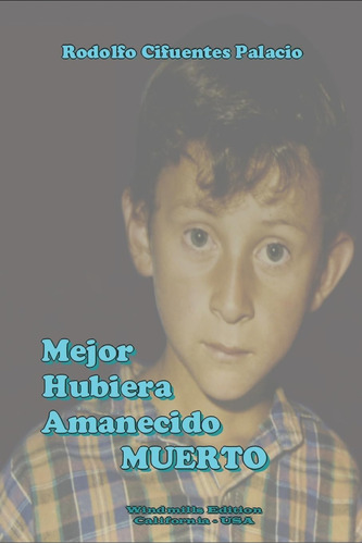 Libro: Mejor Hubiera Amanecido Muerto (spanish Edition) (wie