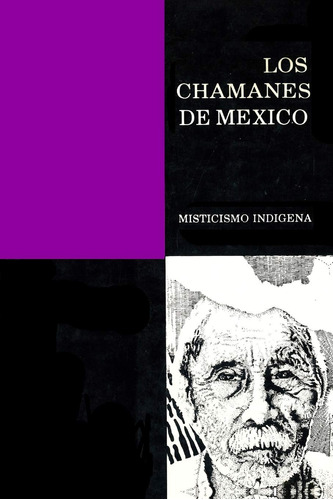 Los Chamanes De México Tomo Ii (spanish Edition)