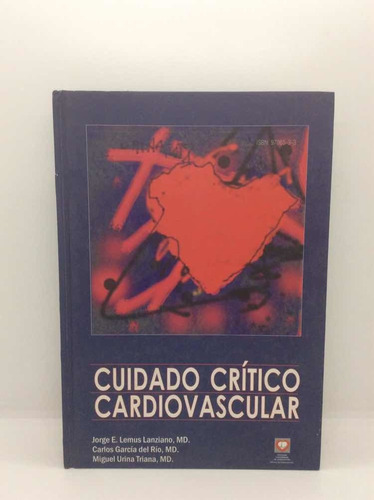 Cuidado Crítico Cardiovascular - Jorge E. Lemus Lanziano