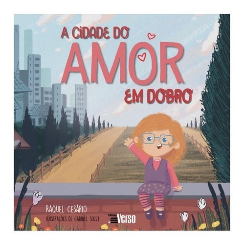 A cidade do amor em dobro, de Raquel Cesário. Editora INVERSO, capa mole em português