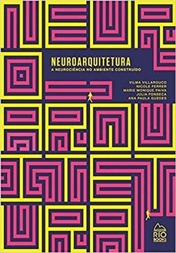 Neuroarquitetura - A Neurociência No Ambiente Construído