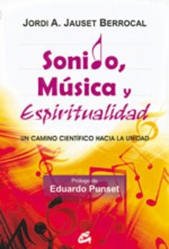 Sonido, Música Y Espiritualidad, De Jordi Jauset Berrocal. Editorial Gaia (g), Tapa Blanda En Español