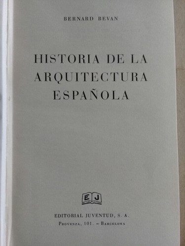 Historia De La Arquitectura Española - Bernard Bevan