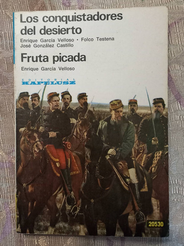 Los Conquistadores Del Desierto Enrique García Velloso