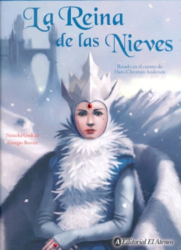 Reina De Las Nieves, La - Hans Christian Andersen