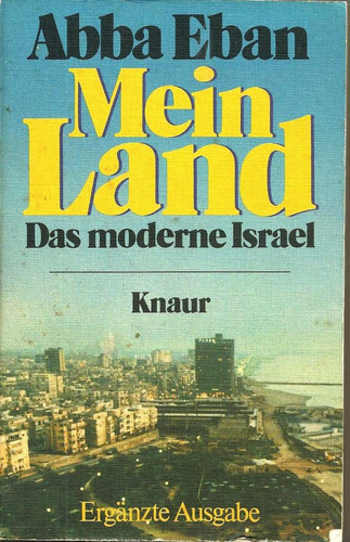 Mein Land  -  Das Moderne Israel                   Abba Eban