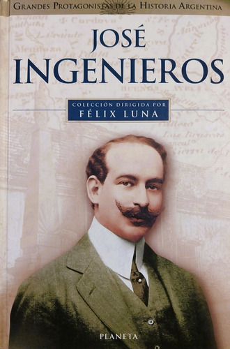 José Ingenieros - Félix Luna (Usado)
