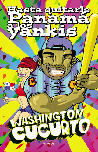 Hasta Quitarle Panamá A Los Yanquis De Washington Cucurto