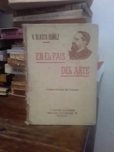 Libro Antiguo, En El Pais Del Arte - V. Blasco Ibañez