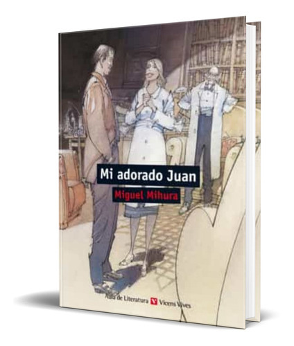 Mi Adorado Juan, De J.m. Miura Andrades. Editorial Vicens-vives, Tapa Blanda En Español, 2014
