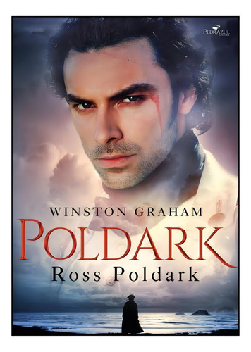 Ross Poldark, De Winston Graham. Editora Pedra Azul, Capa Mole Em Português