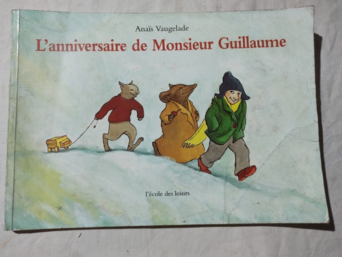 L Anniversaire De Monsieur Guillaume A Vaugelade Frances Mercado Libre L Anniversaire De Monsieur Guillaume A Vaugelade Frances Mercado Libre