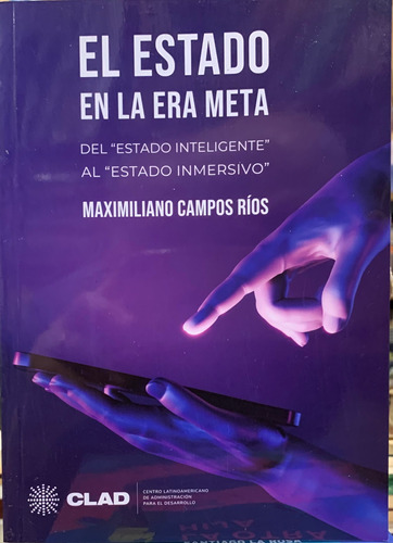 El Estado Era La Meta Maximiliano Campos Ríos