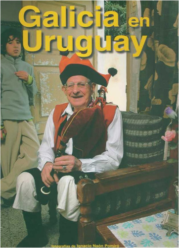 Galicia  En  Uruguay Libro  Fotografico