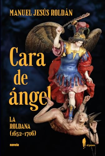 Cara De Angel La Roldana 1652-1706  - Roldan Salgueiro Manue