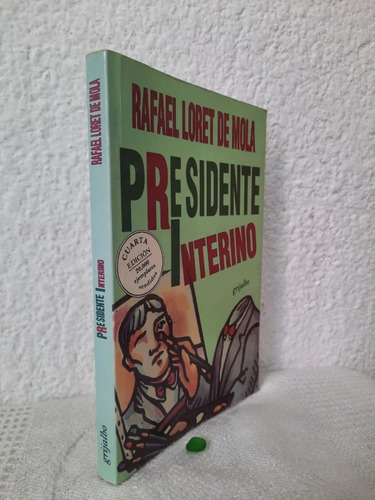 Presidente Interno Rafael Loret De Mola