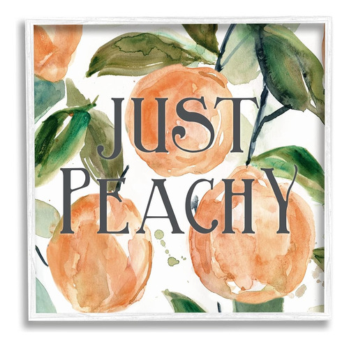 Stupell Industries Just Peachy Phrase Lush Fruit Acuarela De