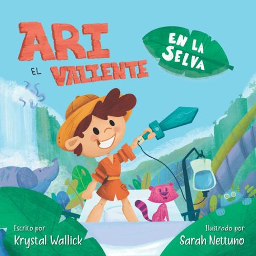Libro: Ari Valiente En La Selva (spanish Edition)