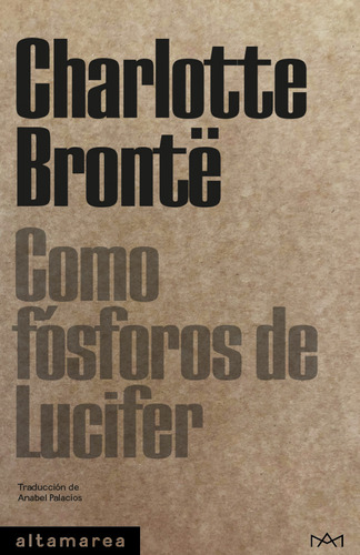 Como Fósforos De Lucifer Bronte, Charlotte Altamarea