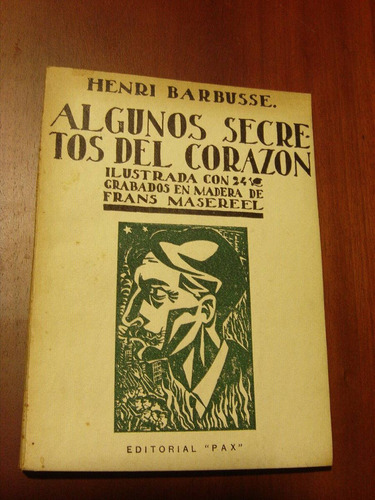 Henri Barbusse, Algunos Secretos Del Corazon, Frans Masereel