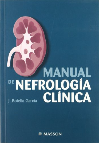 Libro Manual De Nefrologia Clinica De Julio Botella Garcia