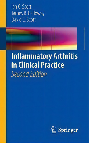 Inflammatory Arthritis In Clinical Practice, De Ian C. Scott. Editorial Springer London Ltd, Tapa Blanda En Inglés