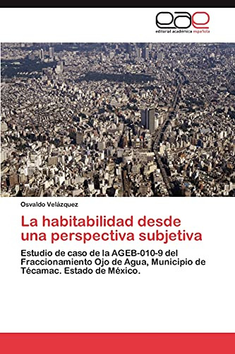 La Habitabilidad Desde Una Perspectiva Subjetiva: Estudio De