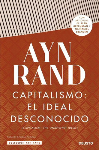 CAPITALISMO, EL IDEAL DESCONOCIDO, de Ayn Rand. Editorial Deusto, tapa dura en español