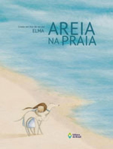 Areia  Praia, De Elma. Editora Do Brasil, Capa Mole, Edição 1ª Edição 2017 Em Português