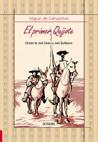 El Primer Quijote, De Cervantes Saavedra, Miguel De. Editorial Octaedro, S.l., Tapa Blanda En Español