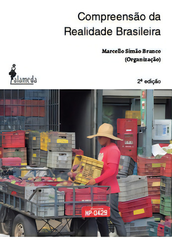 Compreensão Da Realidade Brasileira, De Marcello Simão Branco., Vol. 1. Editorial Alameda Editorial, Capa Mole, 2ª Edição Em Português