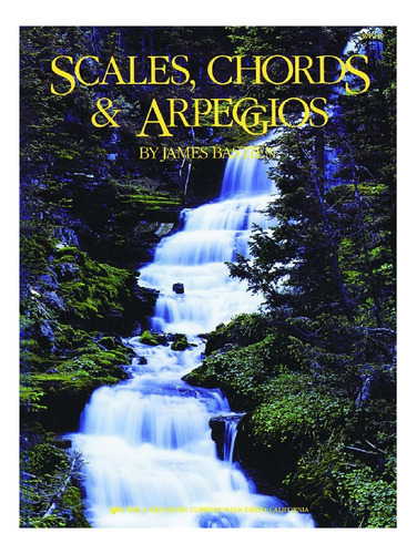 James Bastien: Scales, Chords & Arpeggios.