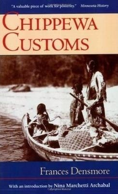 Chippewa Customs - Frances Densmore