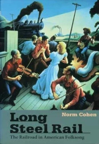 Libro:  Long Steel Rail (music In American Life)
