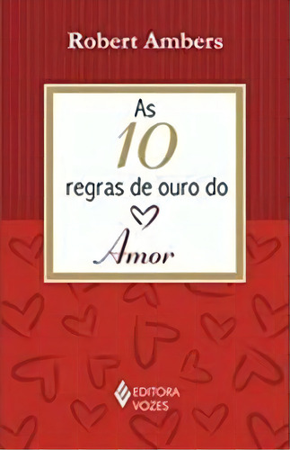 10 Regras De Ouro Do Amor (as), De Robert Ambers. Editora Vozes Em Português