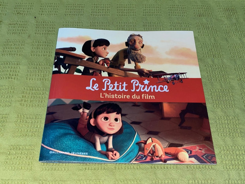 Le Petit Prince / L'histoire Du Film - Gallimard Jeunesse