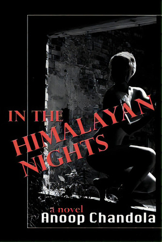 In The Himalayan Nights, De Chandola, Anoop. Editorial Createspace, Tapa Blanda En Inglés